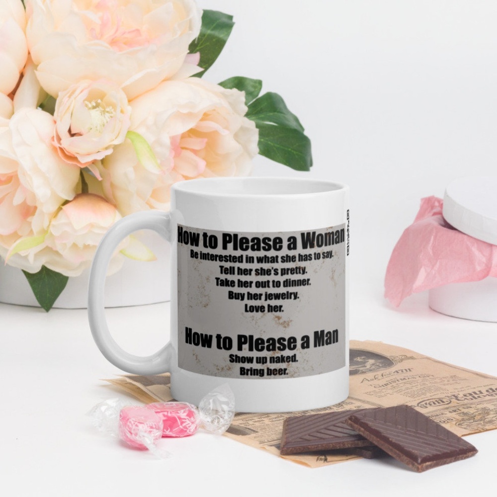 How To Please A Woman, How To Please A Man White Glossy Coffee Mug